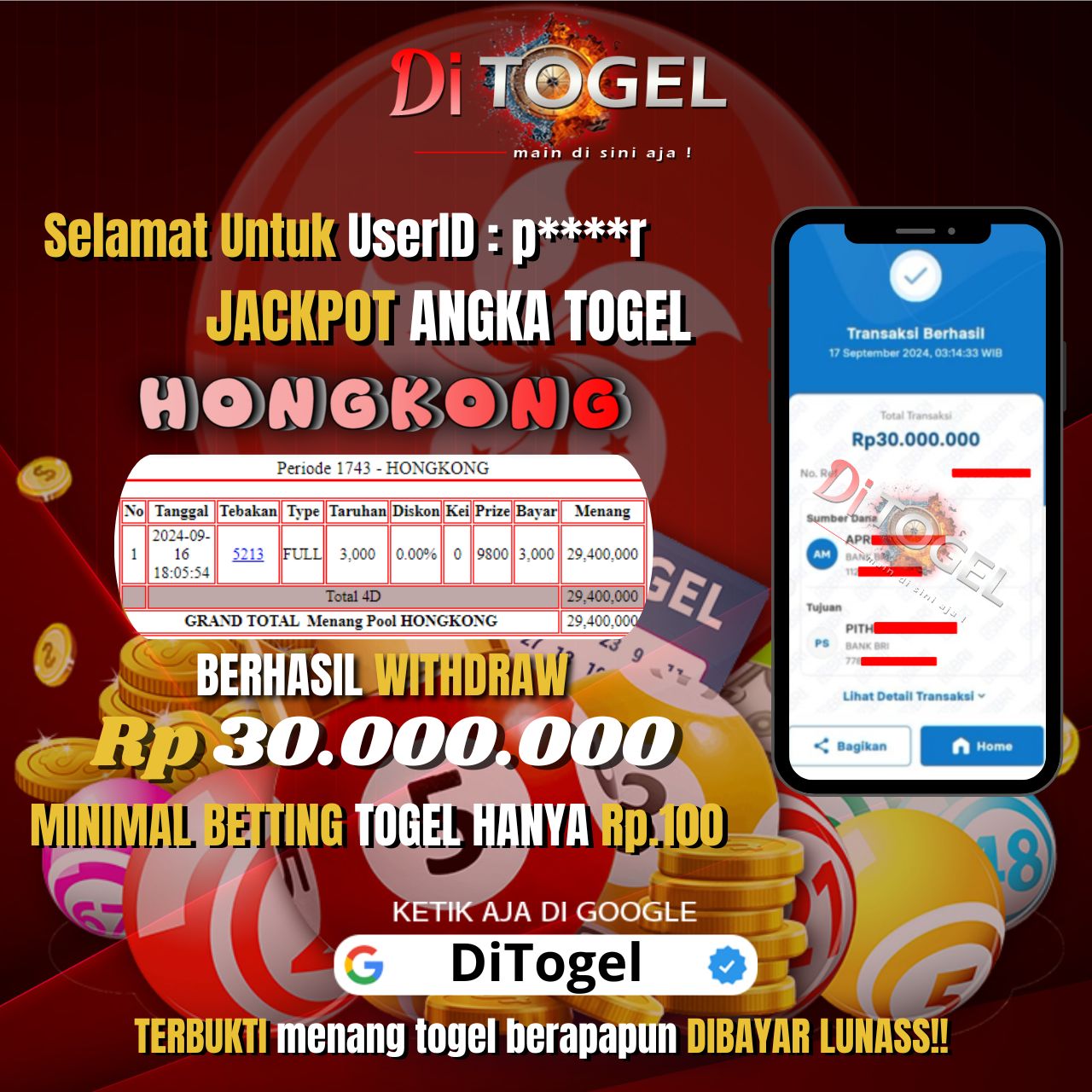 Selamat UserID p****r Anda telah berhasil melakukan penarikan DANA Sebesar Rp 30.000.000 Di Situs DiTogel