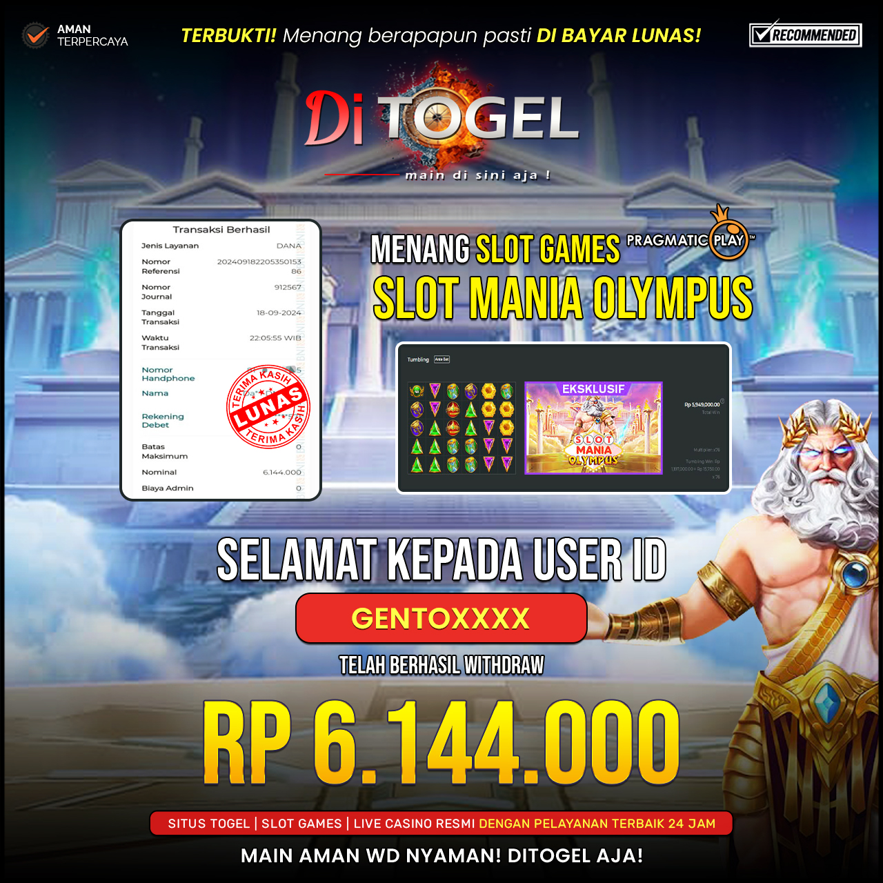 Selamat Kepada UserID : GENTOXXXX Anda telah berhasil melakukan penarikan sebesar Rp. 6.144.000 Di Situs DITOGEL Game ( SLOT MANIA OLYMPUS )