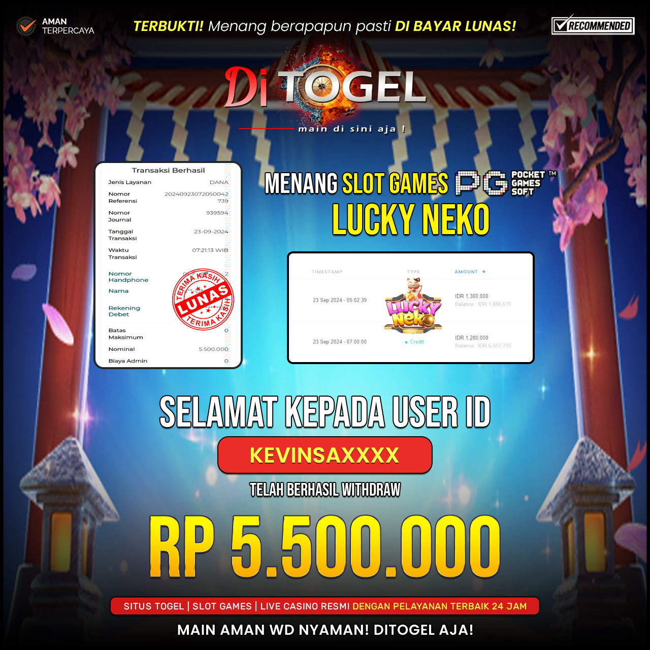 Selamat Kepada UserID : KEVINSAXXXX Anda telah berhasil melakukan penarikan sebesar Rp. 5.500.000 Di Situs DITOGEL Game ( Lucky Neko )