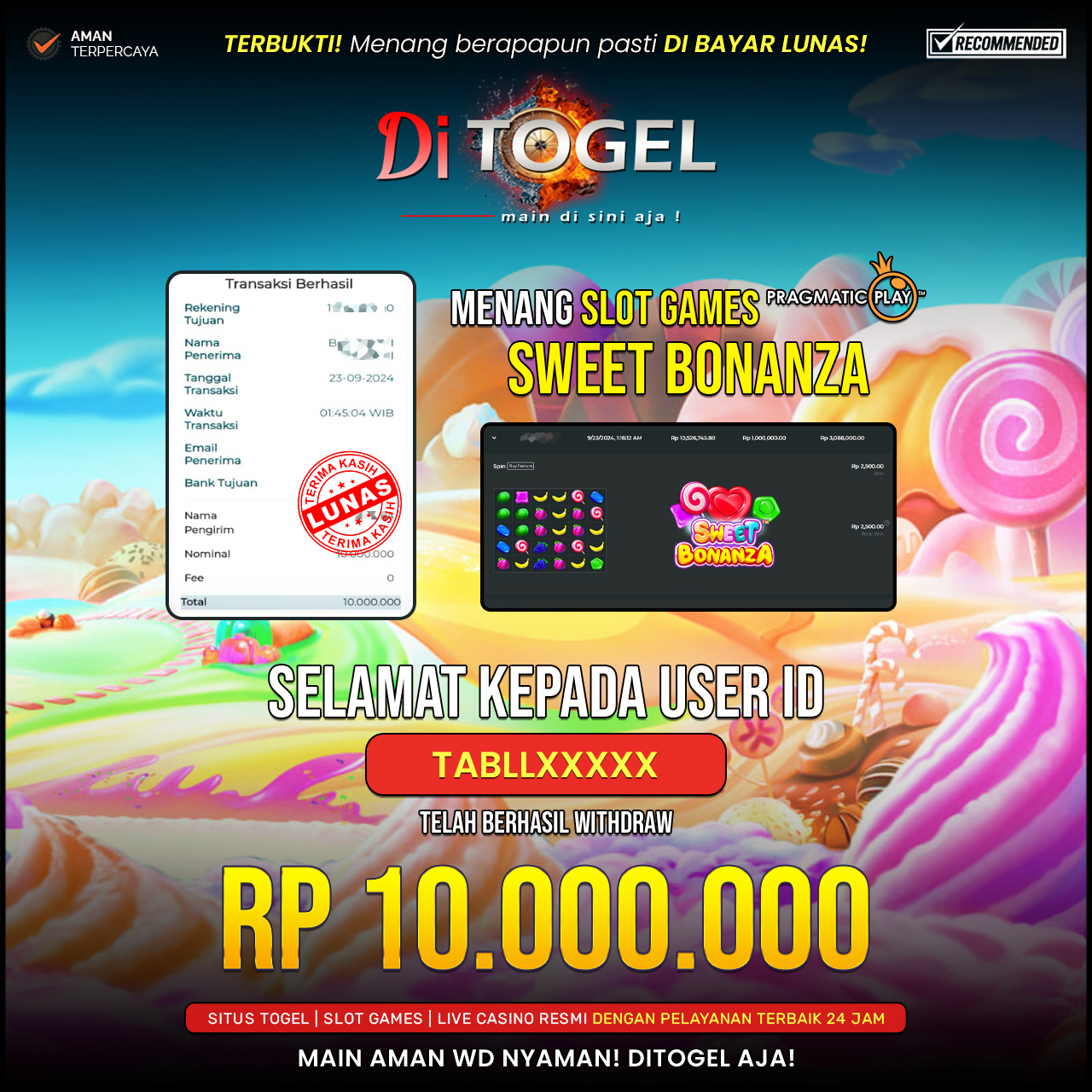 Selamat Kepada UserID : TABLLXXXX Anda telah berhasil melakukan penarikan sebesar Rp. 10.000.000 Di Situs DITOGEL Game ( Sweet Bonanza )