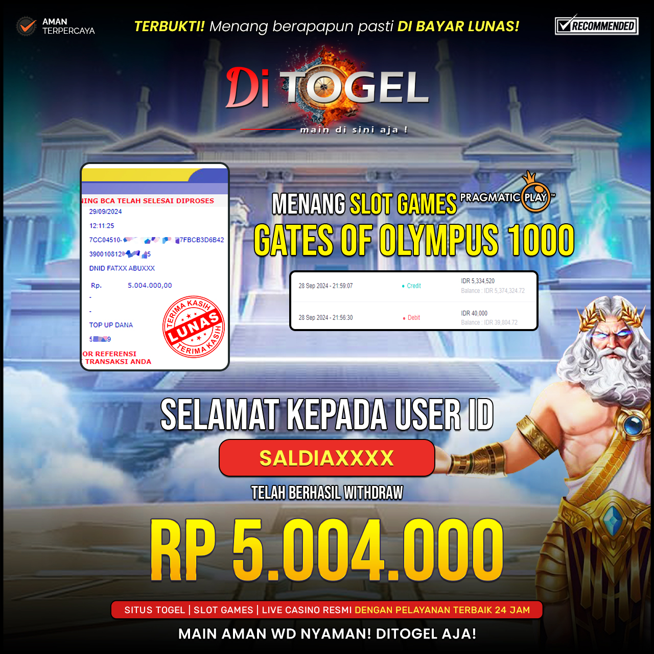 Selamat Kepada UserID : SALDIAXXXX Anda telah berhasil melakukan penarikan sebesar Rp. 5.000.400 Di Situs DiTogel Game ( GATES OF OLYMPUS 1000 )