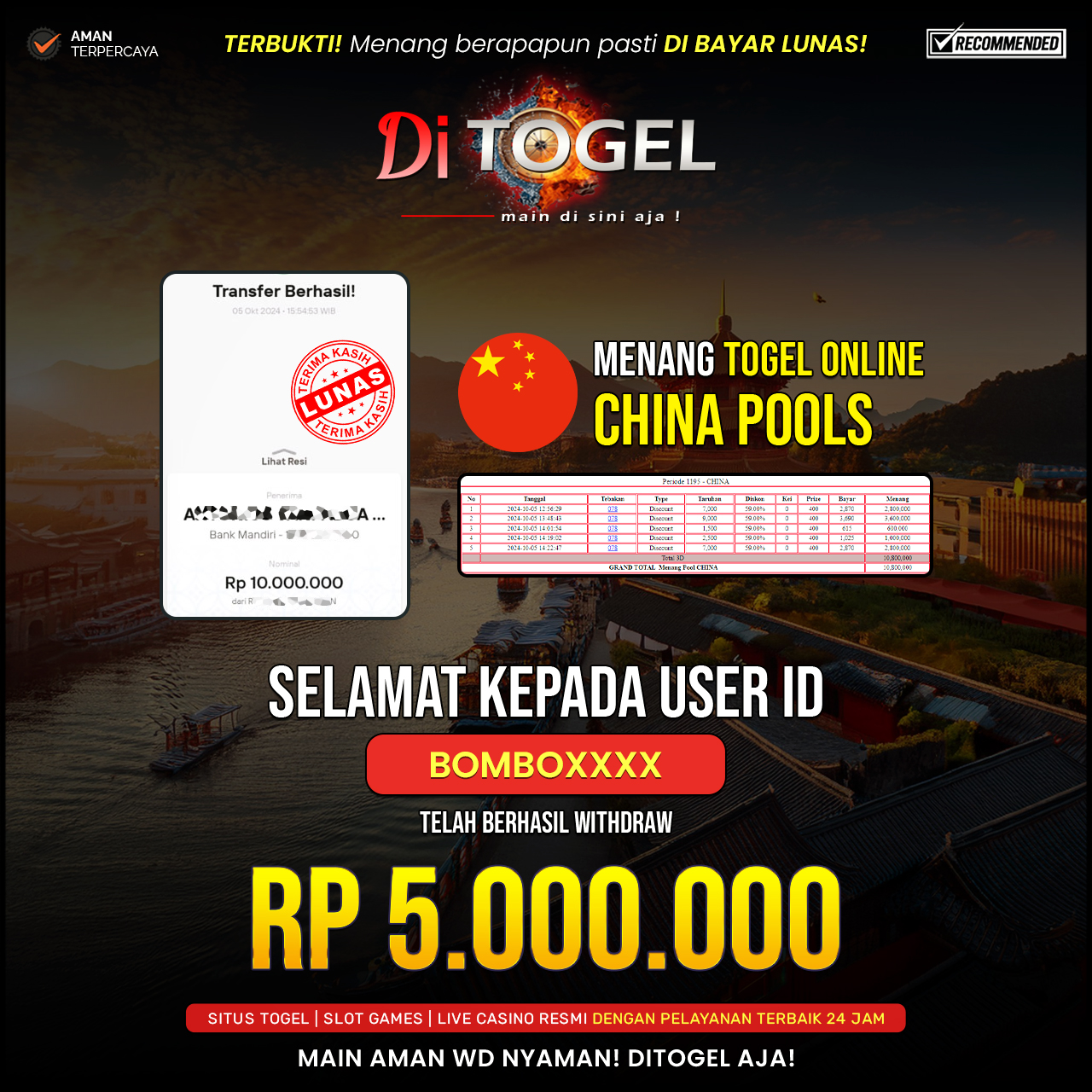 Selamat Kepada UserID : BOMBOXXXX Anda telah berhasil melakukan penarikan sebesar Rp. 5,000,000 Di Situs DiTogel Game ( CHINA POOLS )