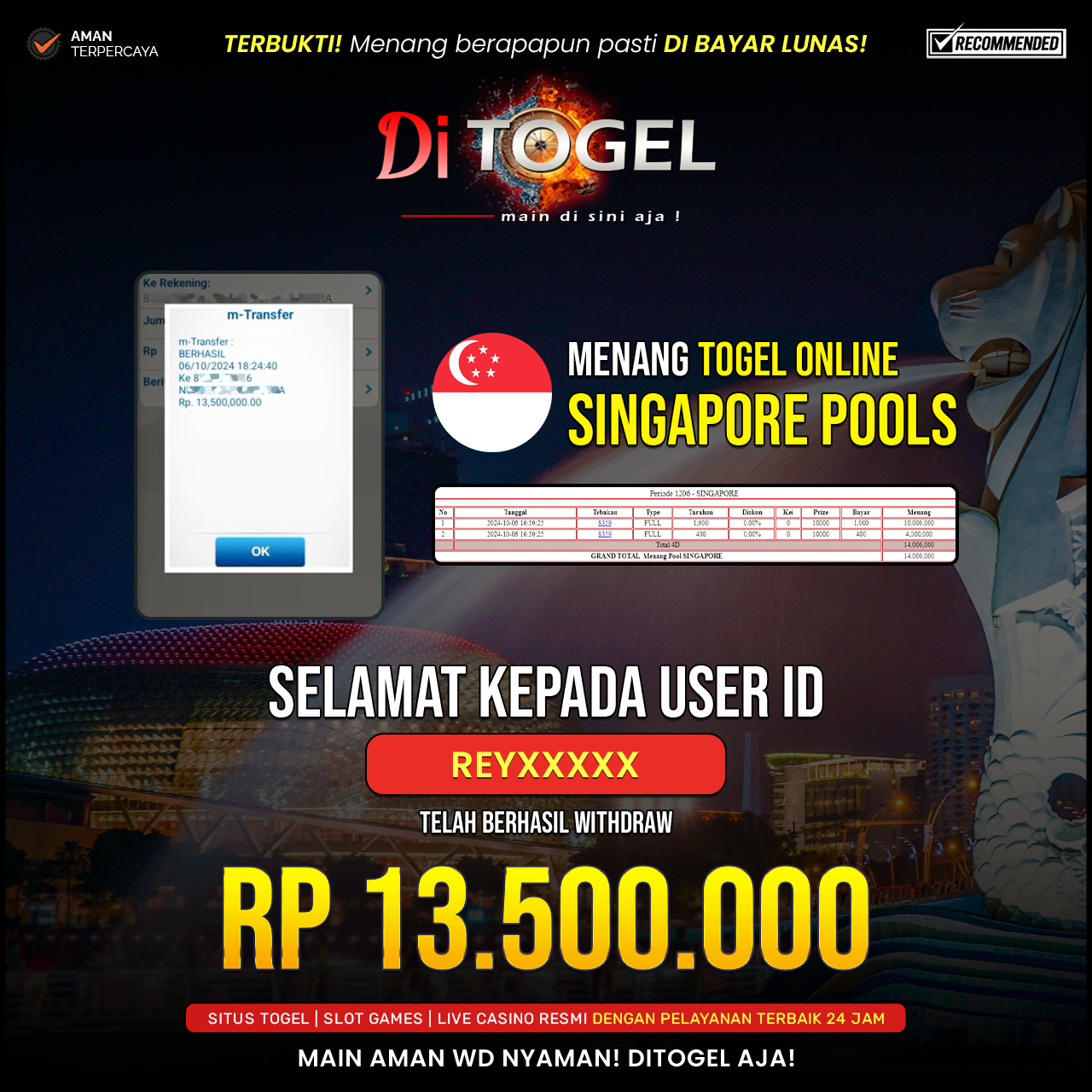 Selamat Kepada UserID : REYXXXX Anda telah berhasil melakukan penarikan sebesar Rp. 13,500,000 Di Situs DiTogel Game ( SINGAPORE POOLS )