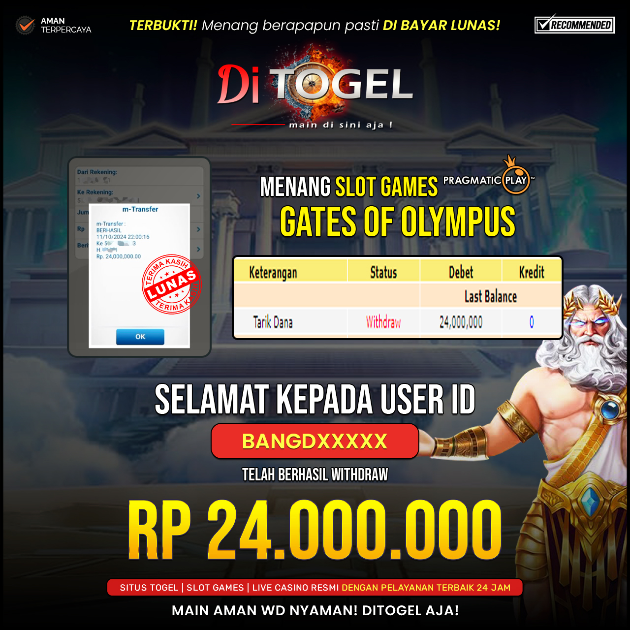 Selamat Kepada UserID : BANGDXXXX Anda telah berhasil melakukan penarikan sebesar Rp. 24,000,000 Di Situs DiTogel Game ( GATES OF OLYMPUS )