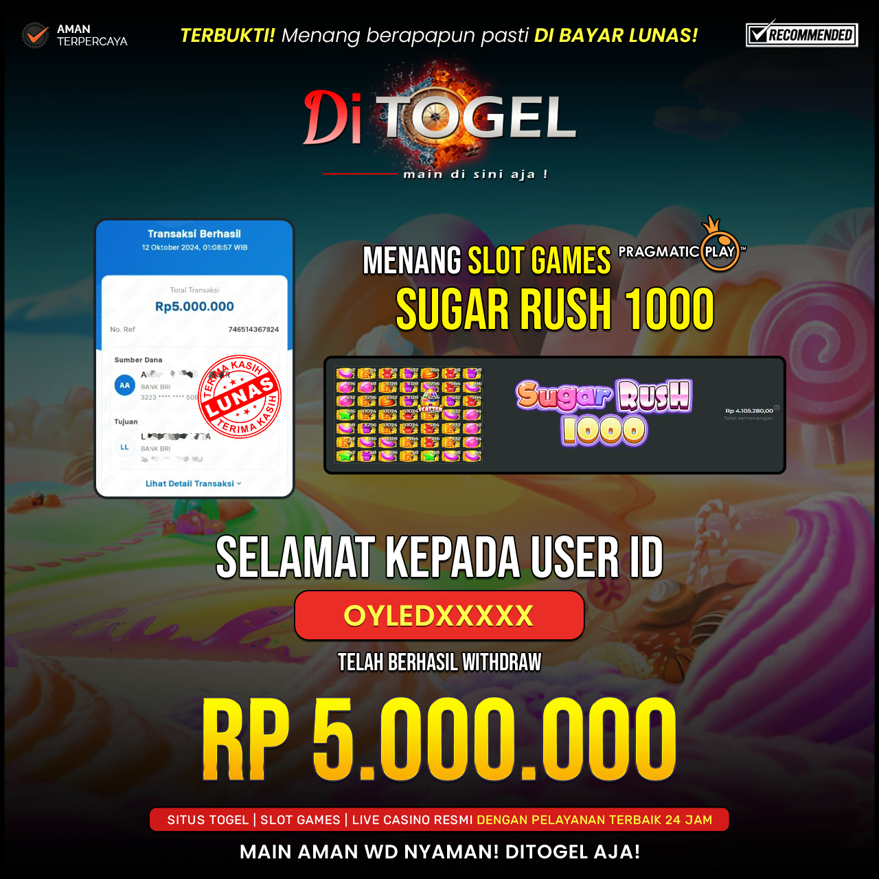 Selamat Kepada UserID : OYLEDXXXX Anda telah berhasil melakukan penarikan sebesar Rp. 5,000,000 Di Situs DiTogel Game ( SUGAR RUSH 1000 )