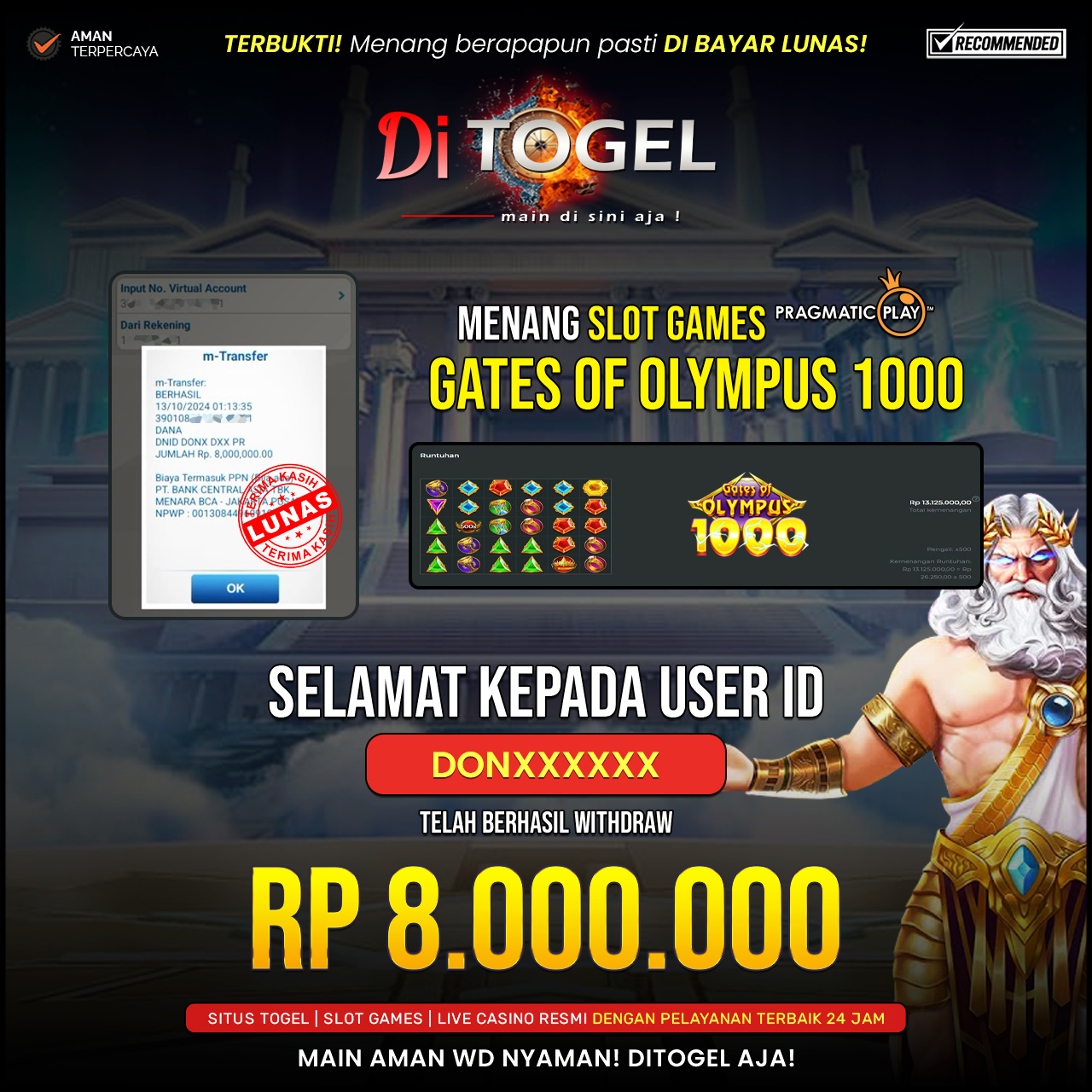 Selamat Kepada UserID : DONXXXX Anda telah berhasil melakukan penarikan sebesar Rp. 8,000,000 Di Situs DiTogel Game ( GATES OF OLYMPUS 1000 )