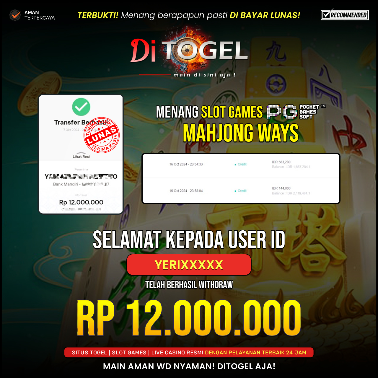 Selamat Kepada UserID : YERIXXXX Anda telah berhasil melakukan penarikan sebesar Rp. 12,000,000 Di Situs DiTogel Game ( MAHJONG WAYS )