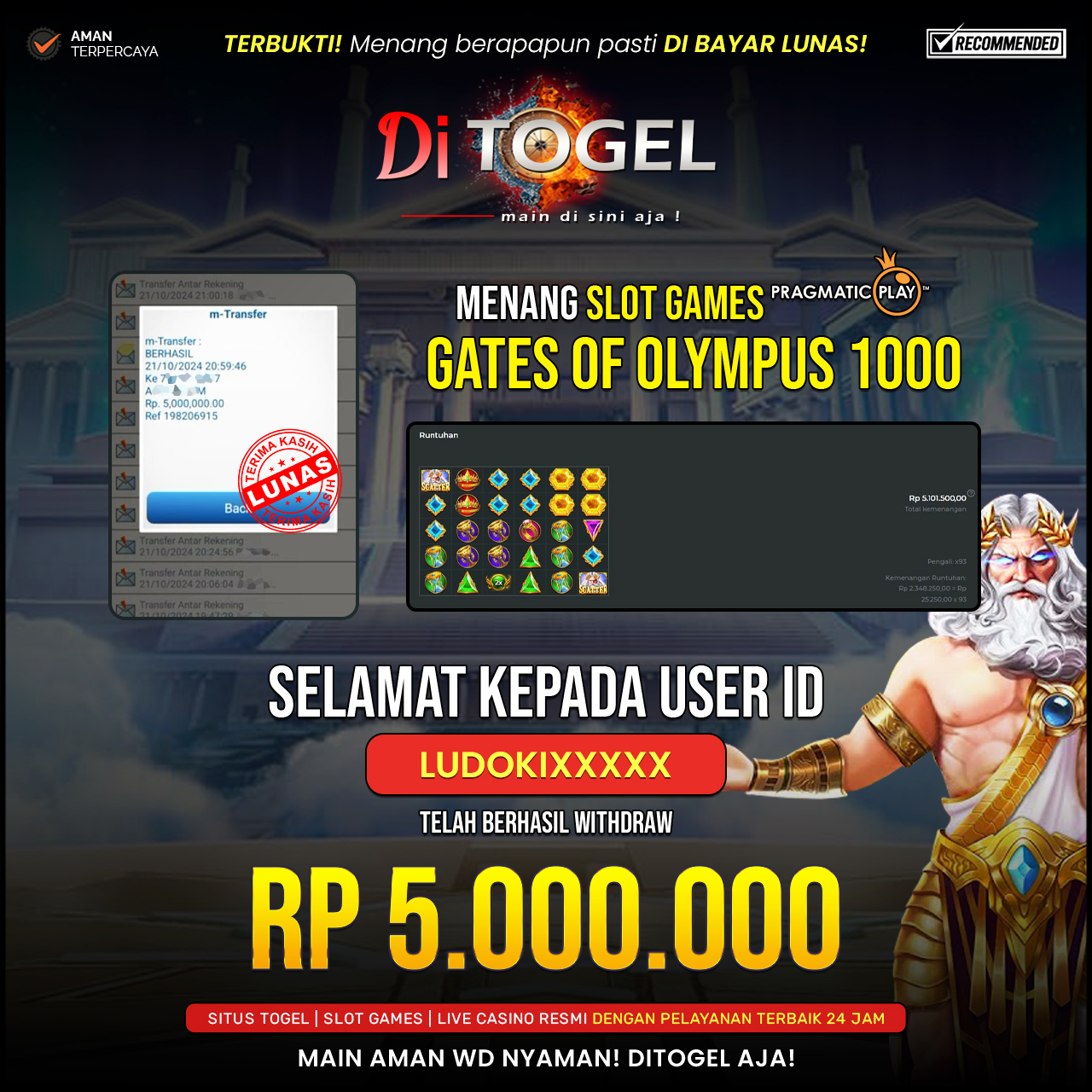 Selamat Kepada UserID : LUDOKIXXXX Anda telah berhasil melakukan penarikan sebesar Rp. 5,000,000 Di Situs DiTogel Game ( GATES OF OLYMPUS 1000 )