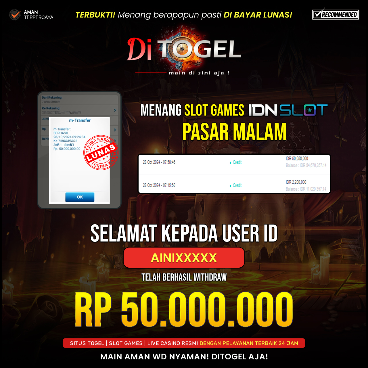 Selamat Kepada UserID : AINIXXXX Anda telah berhasil melakukan penarikan sebesar Rp. 50,000,000 Di Situs DiTogel, Di Game ( PASAR MALAM IDNSLOT )