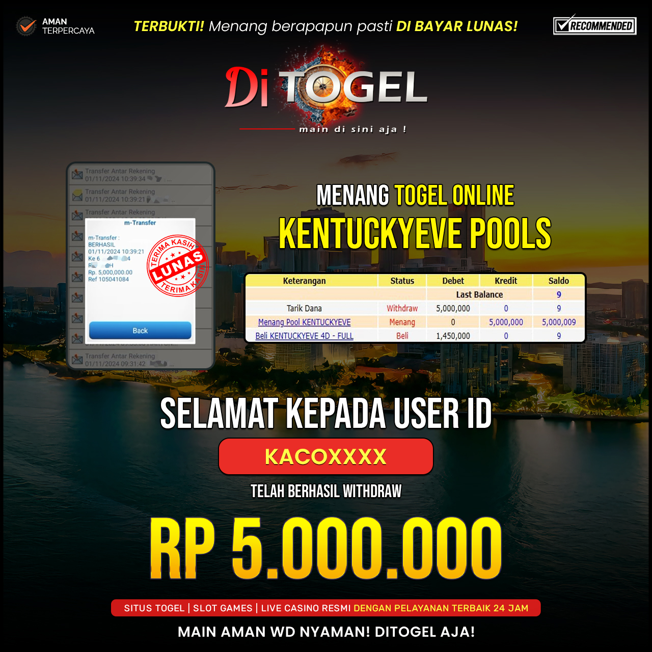 Selamat Kepada UserID : KACOXXXX Anda telah berhasil melakukan penarikan sebesar Rp. 5,000,000 Di Situs DiTogel, Di Game ( KENTUCKYEVE POOLS )