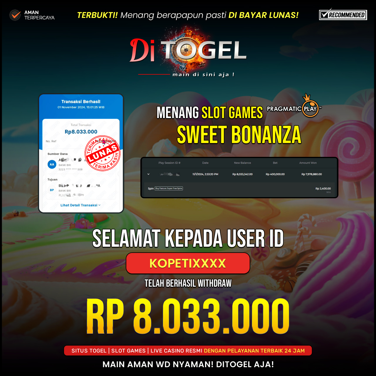 Selamat Kepada UserID : KOPETIXXXX Anda telah berhasil melakukan penarikan sebesar Rp. 8,033,000 Di Situs DiTogel, Di Game ( SWEET BONANZA )