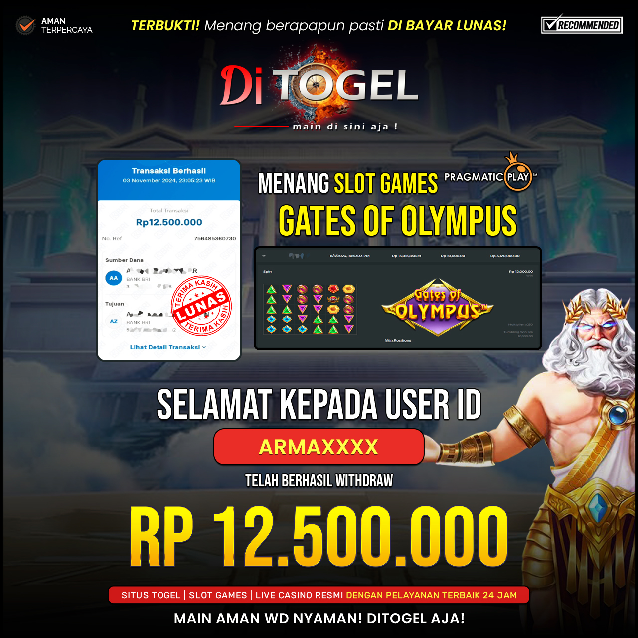 Selamat Kepada UserID : ARMAXXXX Anda telah berhasil melakukan penarikan sebesar Rp. 12,500,000 Di Situs DiTogel, Di Game ( GATES OF OLYMPUS )