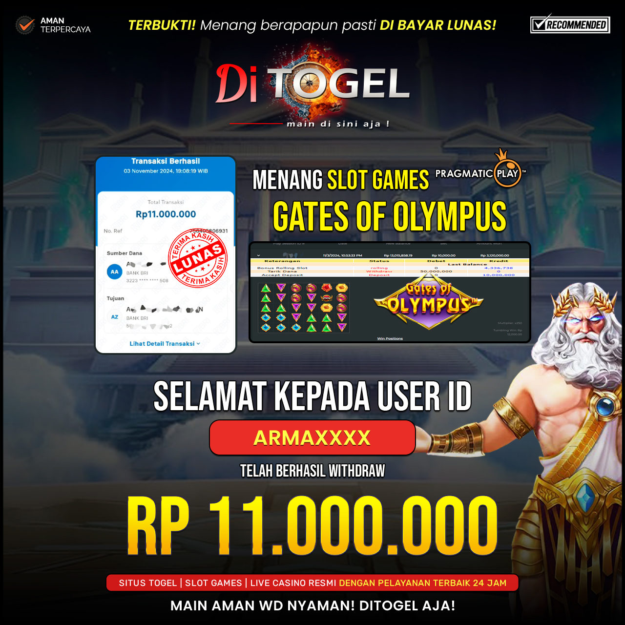 Selamat Kepada UserID : ARMAXXXX Anda telah berhasil melakukan penarikan sebesar Rp. 11,000,000 Di Situs DiTogel, Di Game ( GATES OF OLYMPUS )