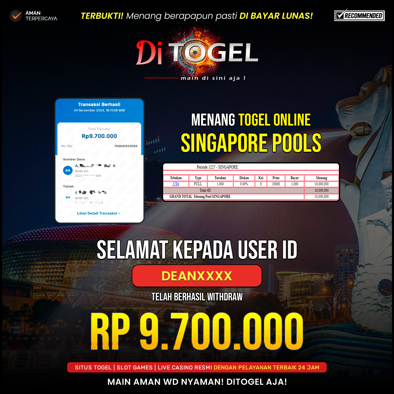 Selamat Kepada UserID : DEANXXXX Anda telah berhasil melakukan penarikan sebesar Rp. 9,700,000 Di Situs DiTogel, Di Game ( SINGAPORE POOLS )