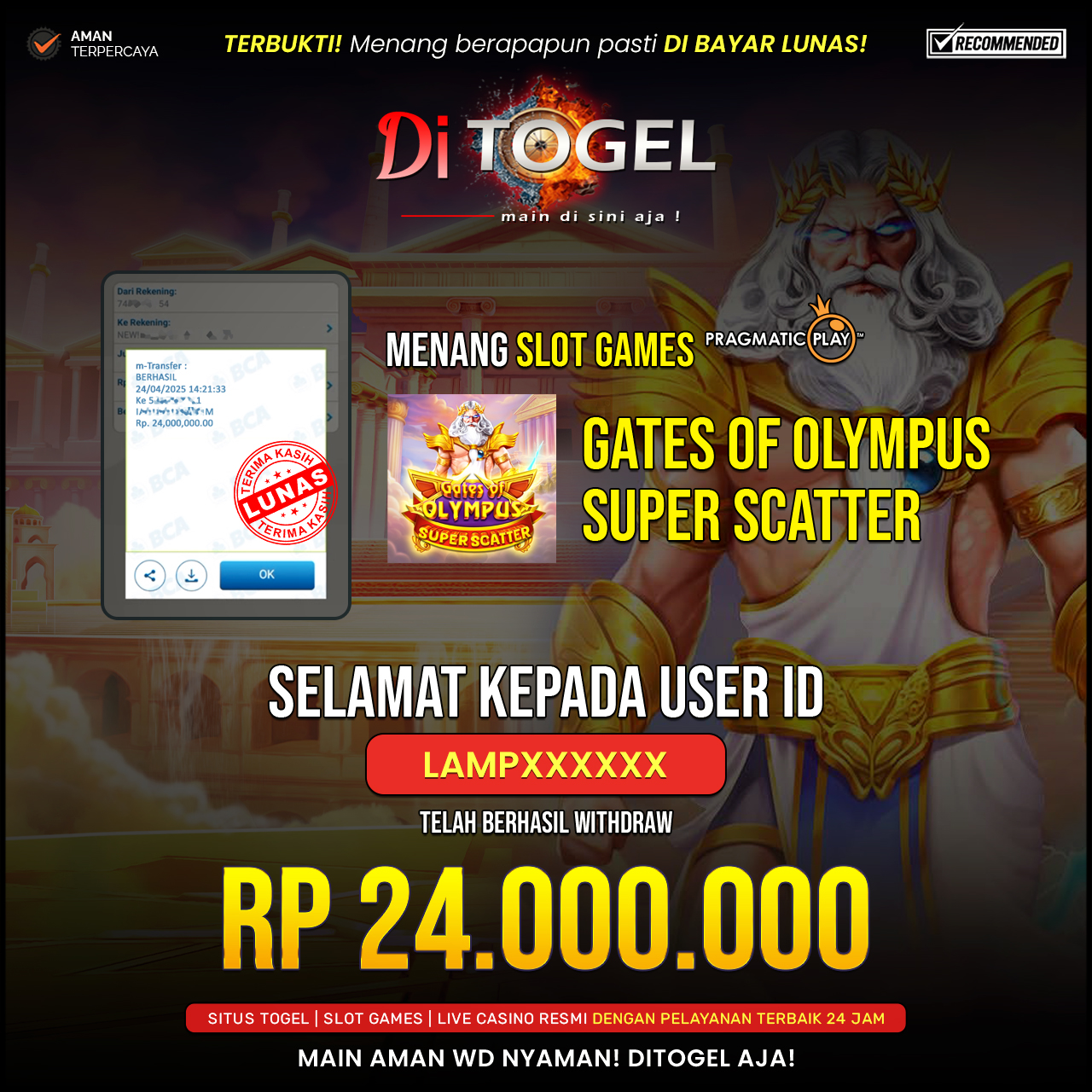 Selamat Kepada UserID : LAMP*** Anda telah berhasil melakukan penarikan sebesar Rp 24.000,000 Di Situs DiTogel, Di Game (GATES OF OLYMPUS1000)