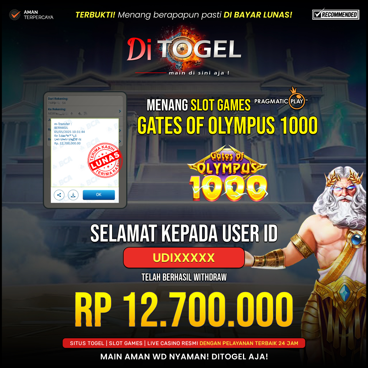 Selamat Kepada UserID : UDINXXX Anda telah berhasil melakukan penarikan sebesar Rp 12.700,000 Di Situs DiTogel, Di Game (GATES OF OLYMPUS1000)