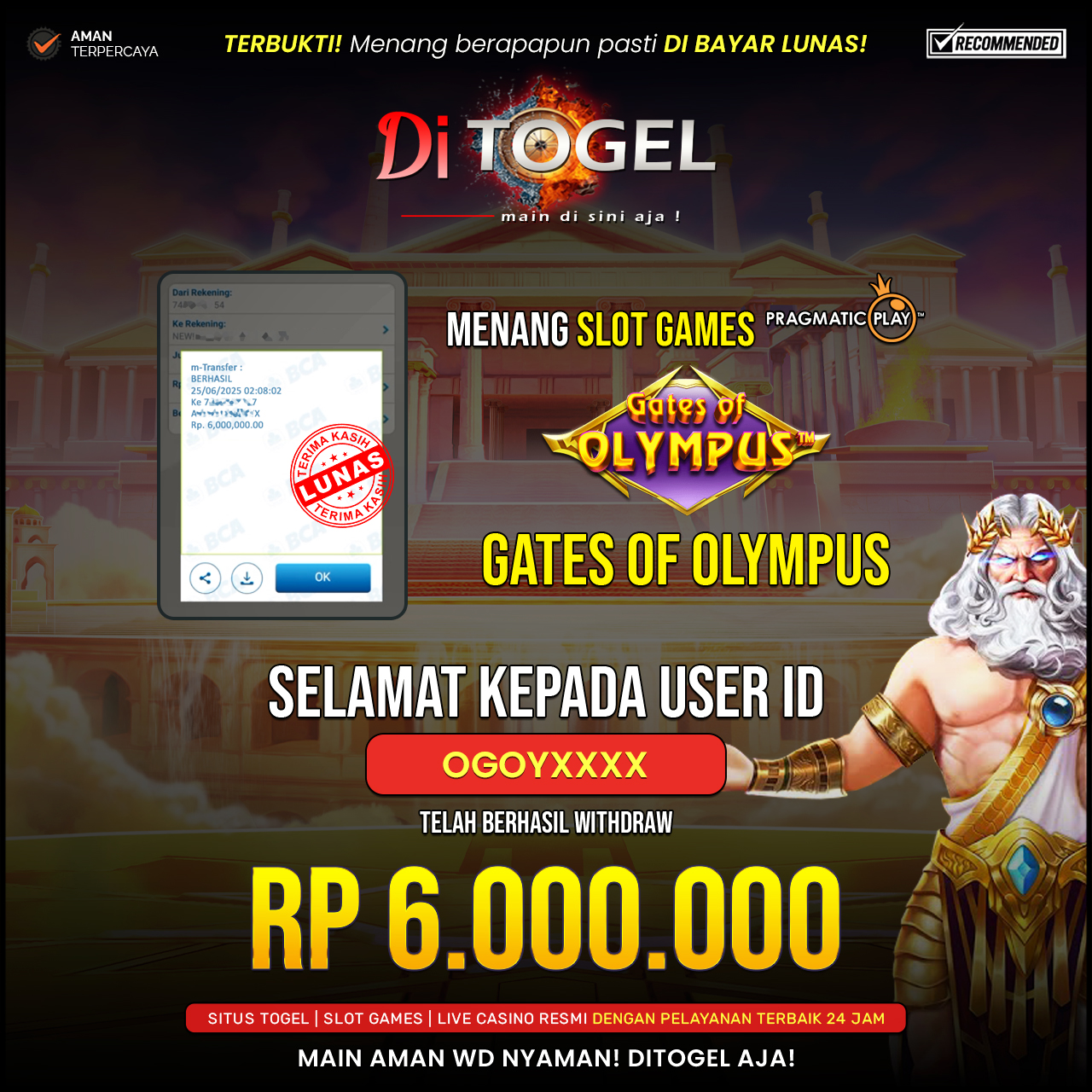 Selamat Kepada UserID : OGOYXXX Anda telah berhasil melakukan penarikan sebesar Rp 6.000,000 Di Situs DiTogel, Di Game (GATES OF OLYMPUS)