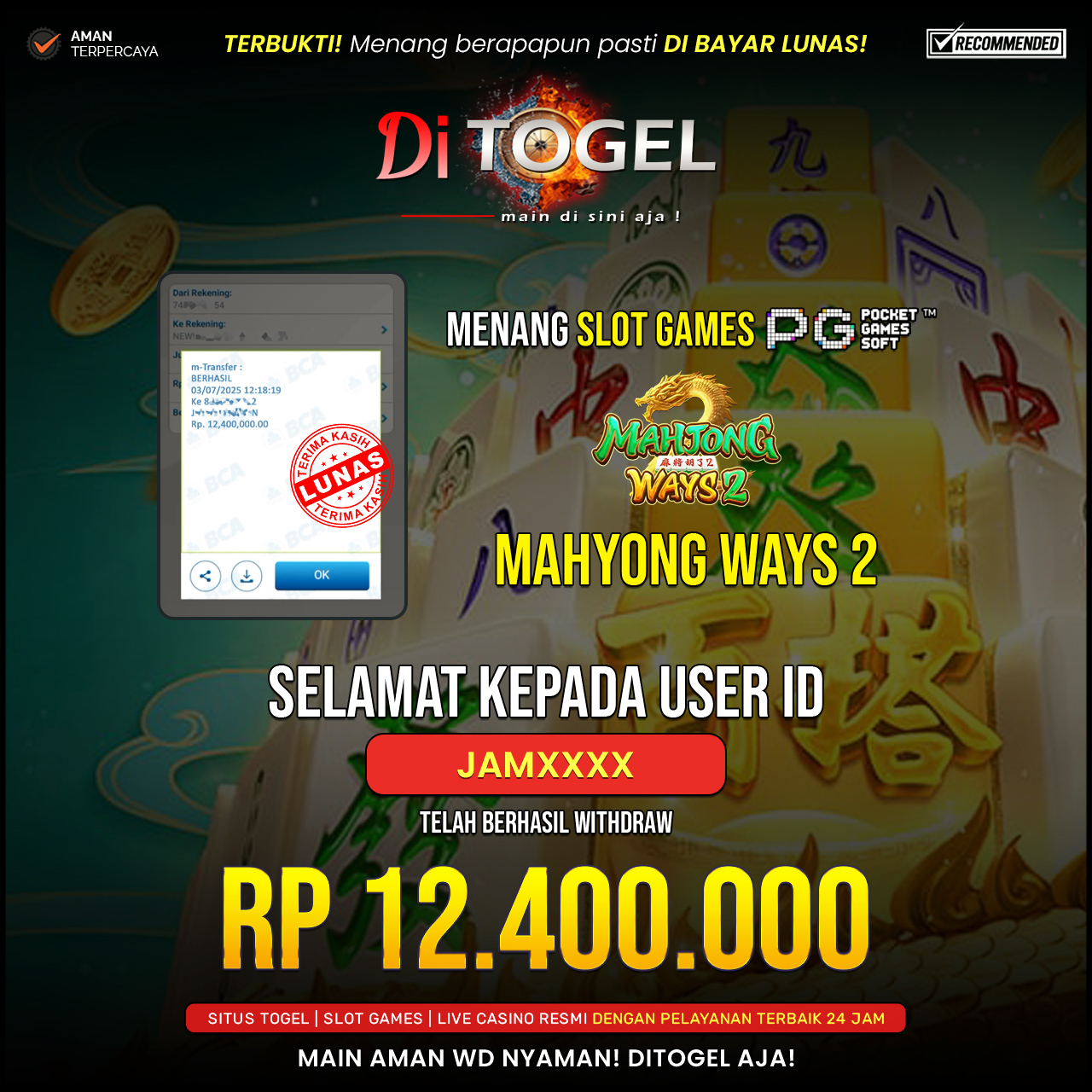 Selamat Kepada UserID : JAMXXXX Anda telah berhasil melakukan penarikan sebesar Rp 12.400,000 Di Situs DiTogel, Di Game (MAHYONG WAYS 2)