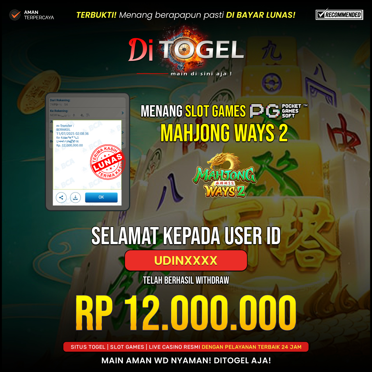 Selamat Kepada UserID : UDINXXXX Anda telah berhasil melakukan penarikan sebesar Rp 12.000,000 Di Situs DiTogel, Di Game (MAHYONG WAYS 2)