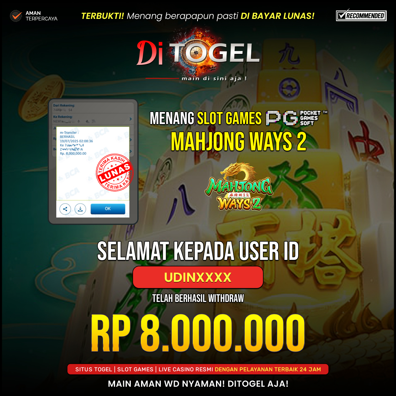 Selamat Kepada UserID : UDINXXX Anda telah berhasil melakukan penarikan sebesar Rp 8,000,000 Di Situs DiTogel, Di Game (Mahyong Ways 2)