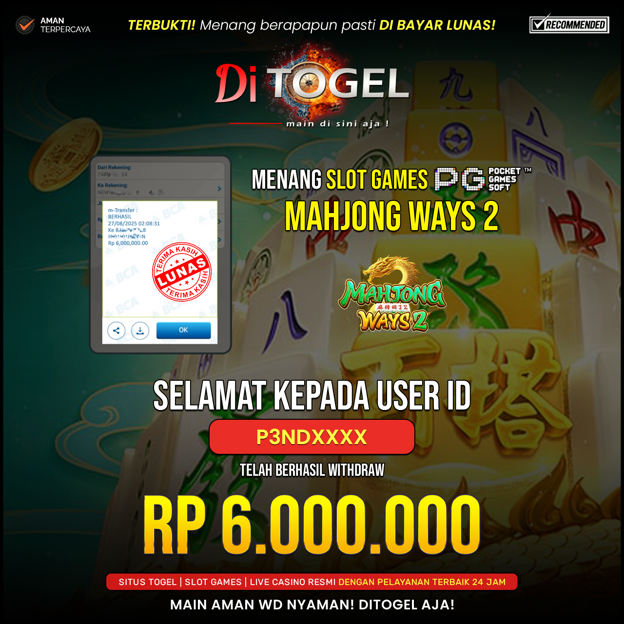Selamat Kepada UserID : P3NDXXXX Anda telah berhasil melakukan penarikan sebesar Rp 6,000,000 Di Situs DiTogel, Di Game (MAHYONG WAYS 2)
