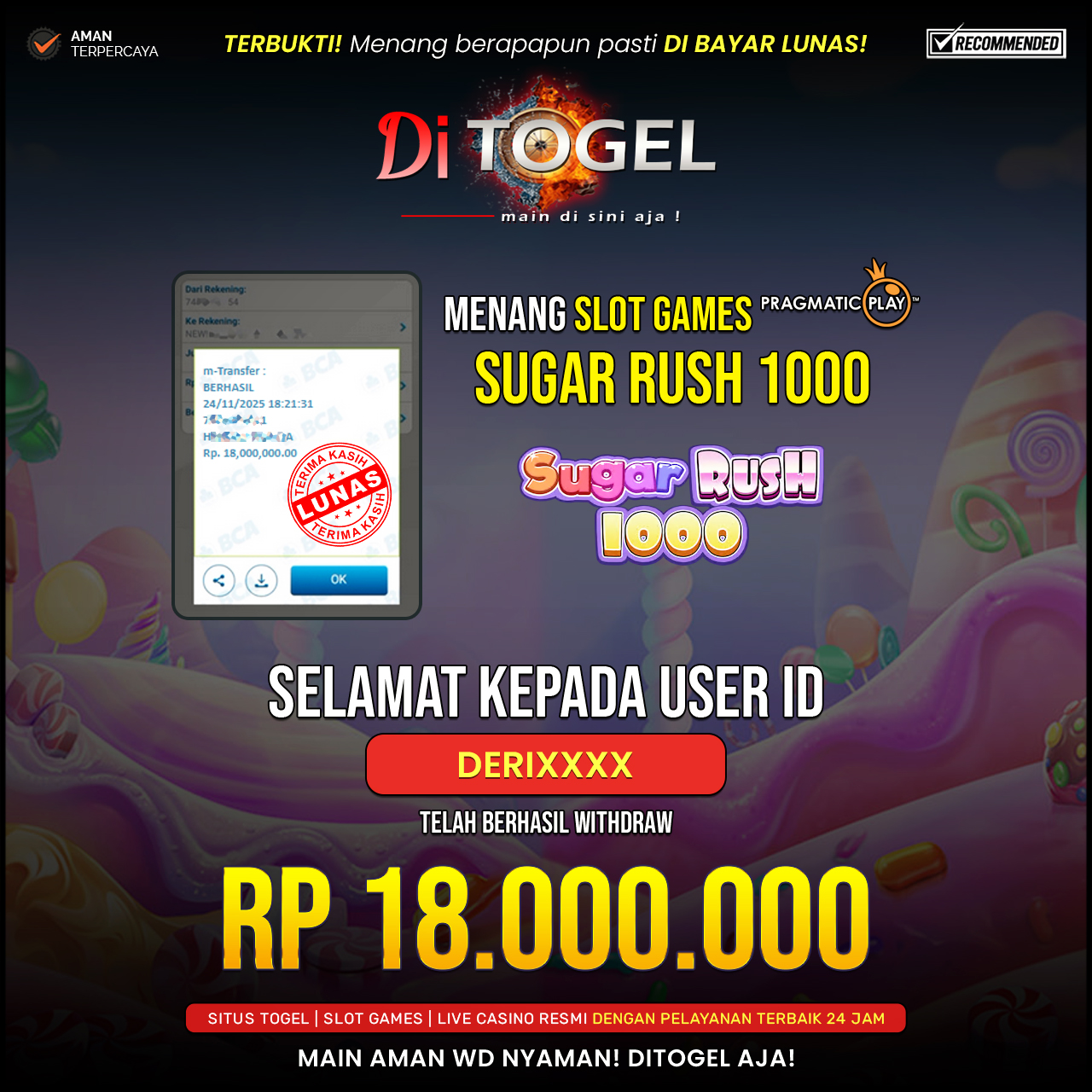Selamat Kepada UserID : DERIXXXX Anda telah berhasil melakukan penarikan sebesar Rp 18.000,000 Di Situs DiTogel, Di Game (SUGAR RUSH 1000)