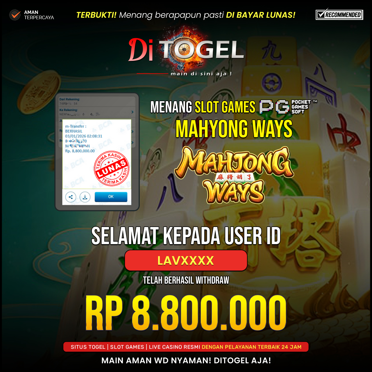 Selamat Kepada UserID : LAVXXXX Anda telah berhasil melakukan penarikan sebesar Rp 8,800,000 Di Situs DiTogel, Di Game (MAHYONG WAYS 1)