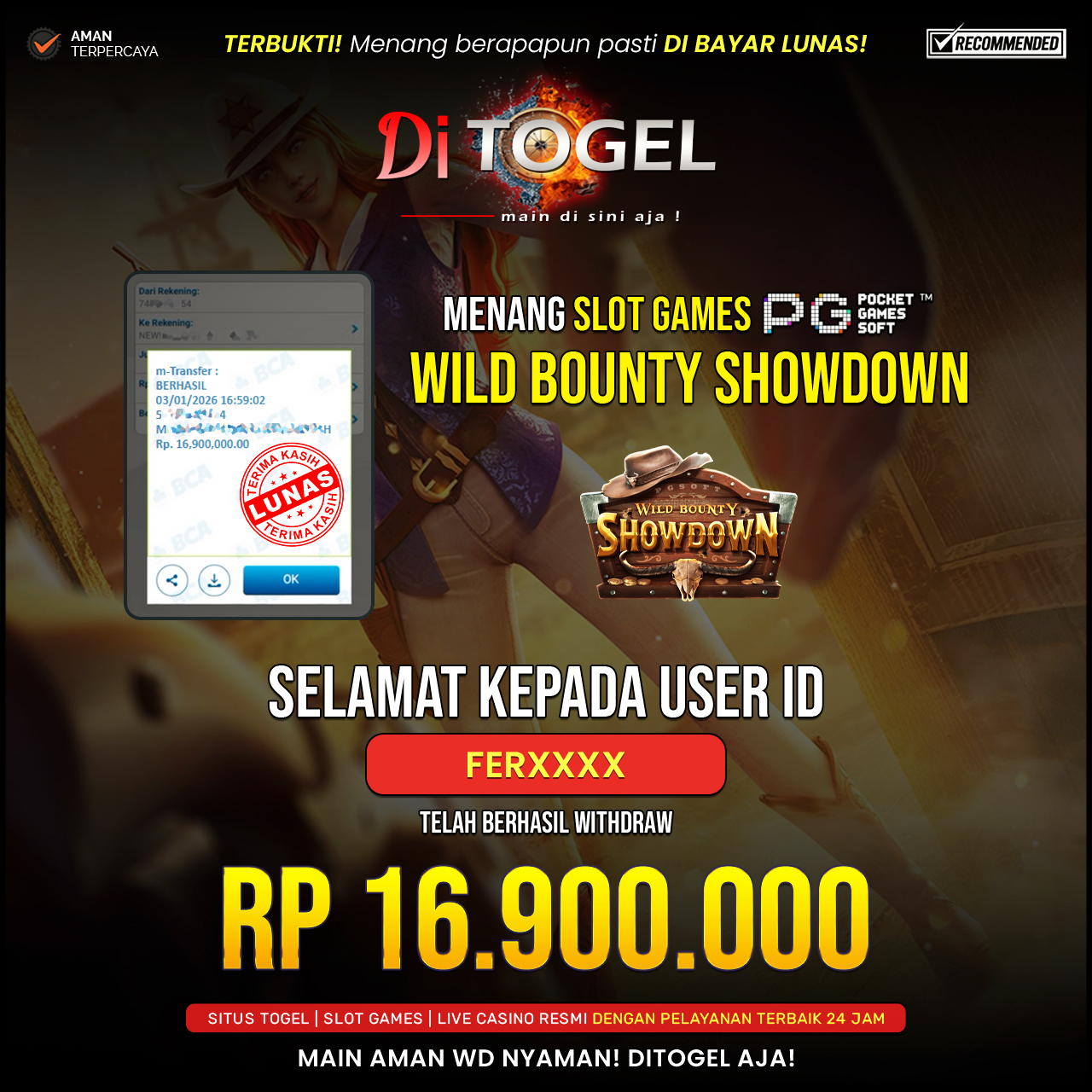 Selamat Kepada UserID : FERXXXX Anda telah berhasil melakukan penarikan sebesar Rp 16,900,000 Di Situs DiTogel, Di Game (WILD BOUNTY SHOWDOWN )