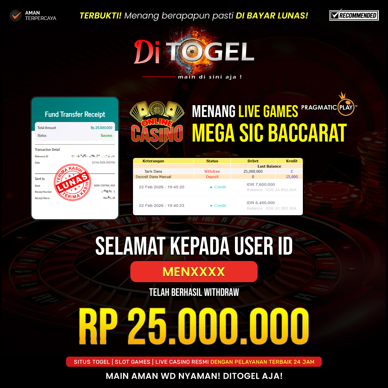 Selamat Kepada UserID : MENXXXX Anda telah berhasil melakukan penarikan sebesar Rp 25,000,000 Di Situs DiTogel, Di Game Mega Six Baccarat ( Pragmatic Play )