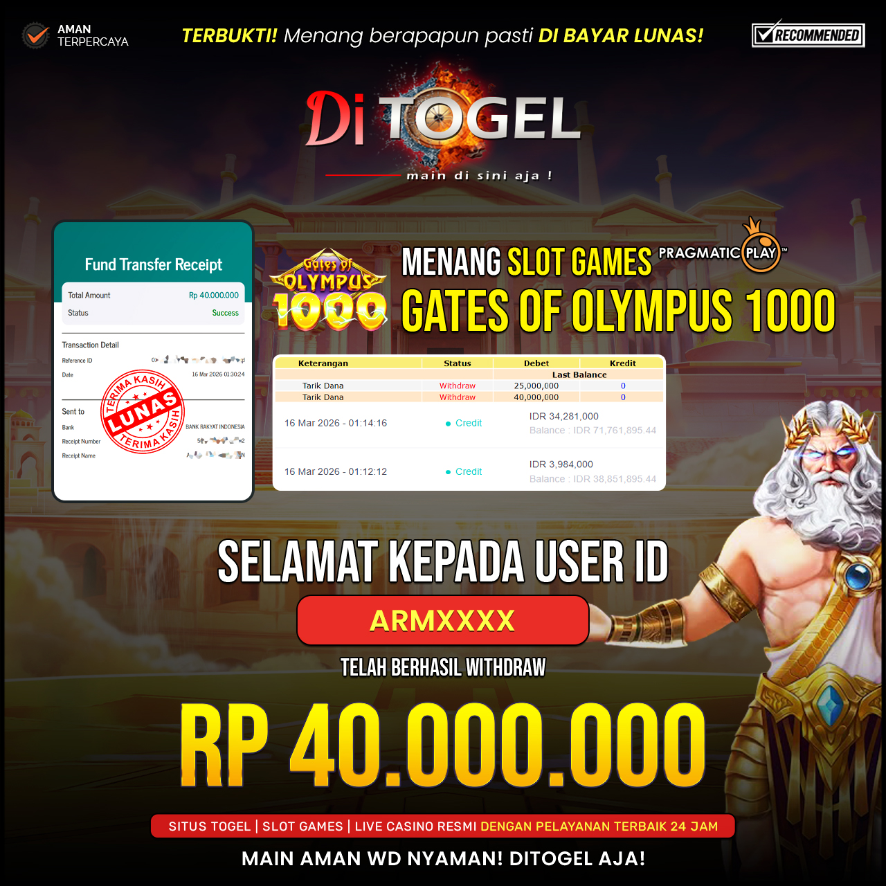 Selamat Kepada UserID :ARMXXXX Anda telah berhasil melakukan penarikan sebesar Rp 40.000.000 Di Situs DiTogel, Di Game Gates Of Olympus X1000 ( Pragmatic Play )