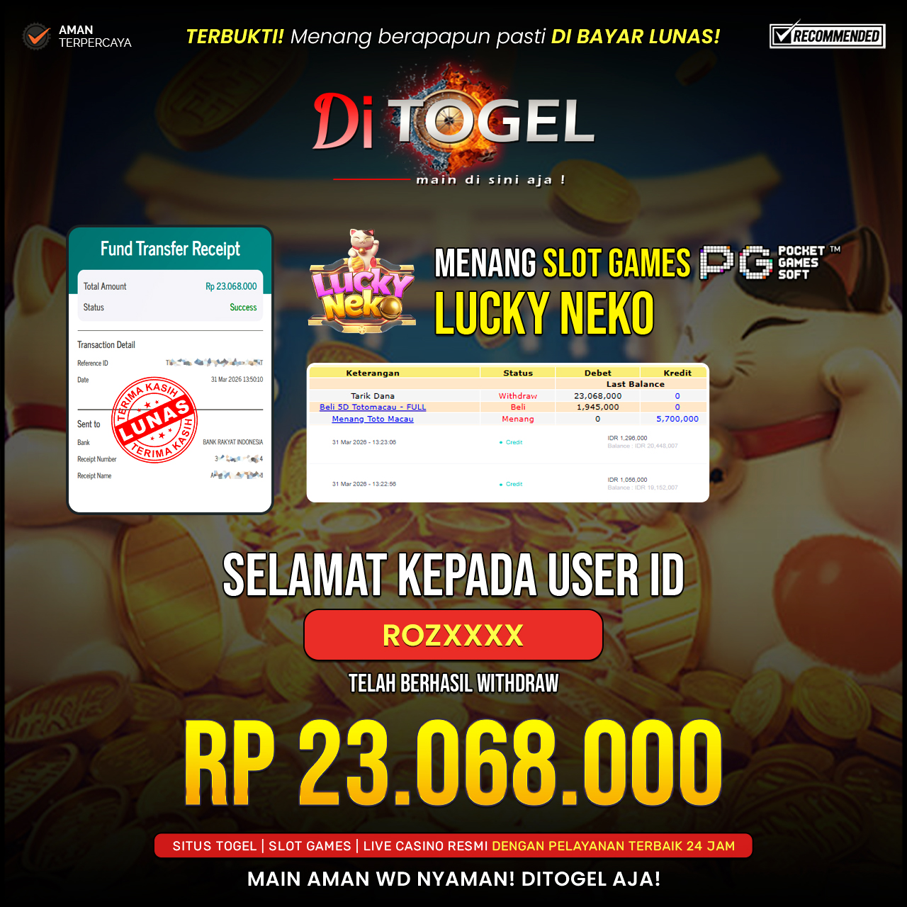 Selamat Kepada UserID :SLOXXXX3 Anda telah berhasil melakukan penarikan sebesar Rp 23.068.000 Di Situs DiTogel, Di Game Lucky Neko ( Pg Soft )