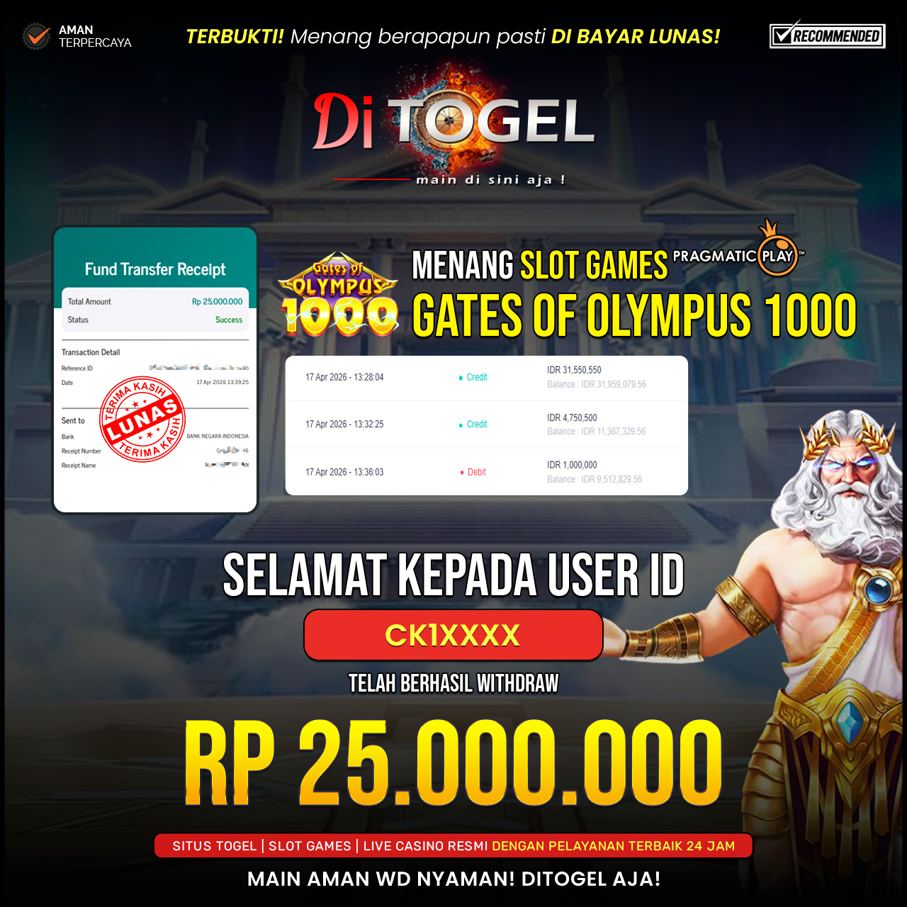 Selamat Kepada UserID :CK1XXXX Anda telah berhasil melakukan penarikan sebesar Rp 25.000.000 Di Situs DiTogel, Di Game Gates Of Olympus X1000 ( Pragmatic Play )